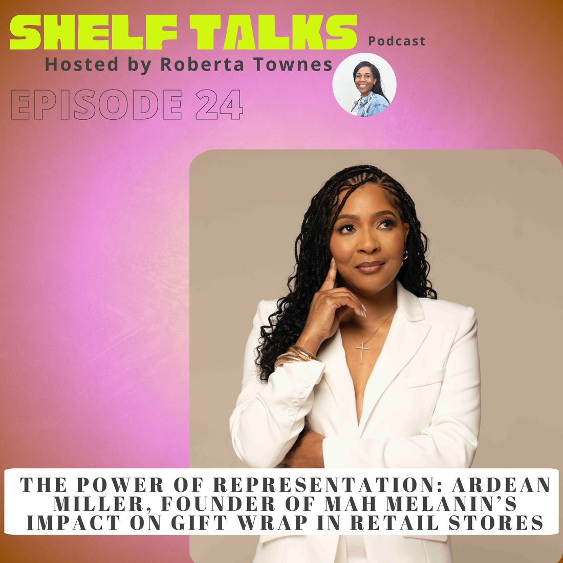 Ardean Miller, founder of Mah Melanin, shares how she built a Black-owned gift wrap brand that landed in Sam's Club on the Shelf Talks Podcast.