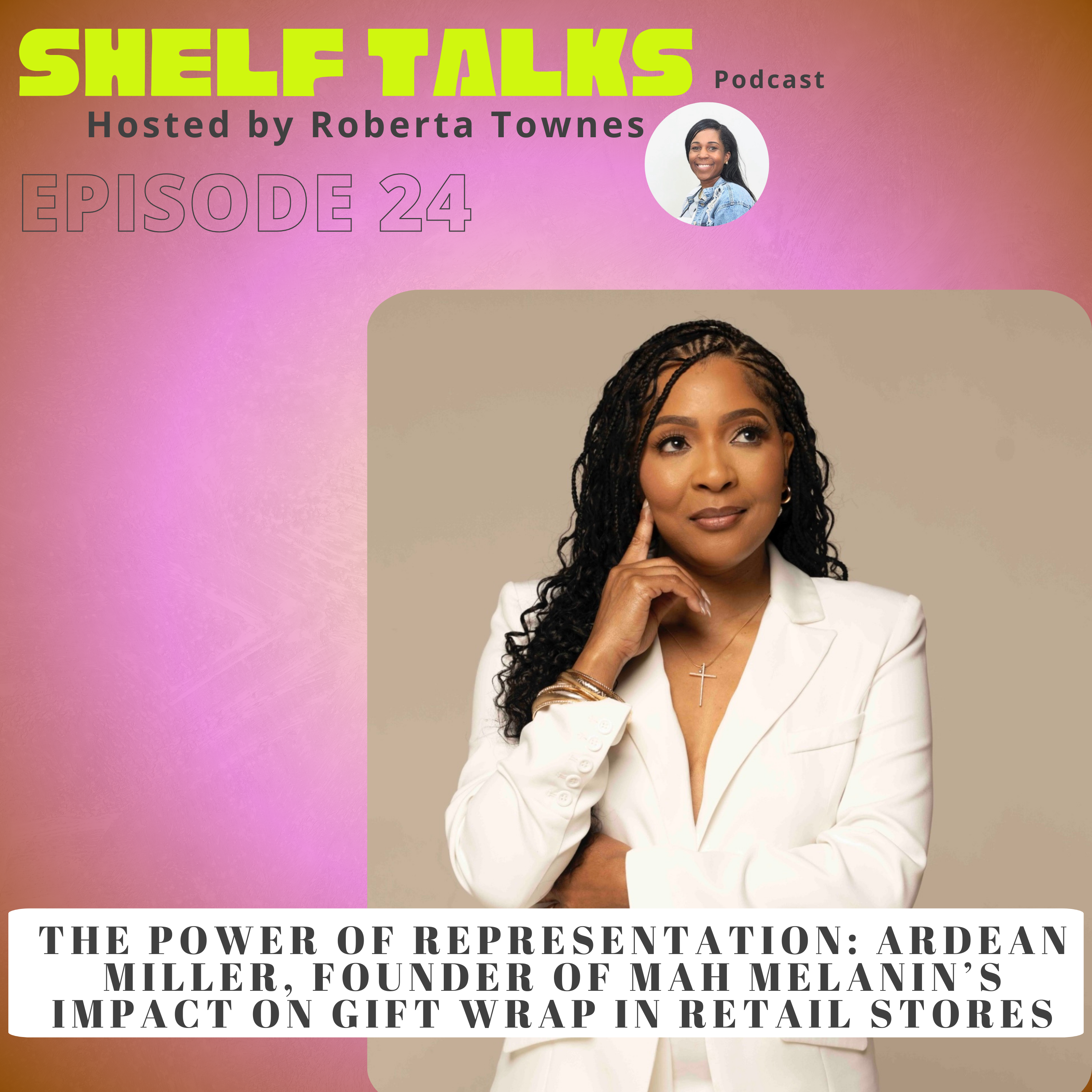 Ardean Miller, founder of Mah Melanin, shares how she built a Black-owned gift wrap brand that landed in Sam's Club on the Shelf Talks Podcast.
