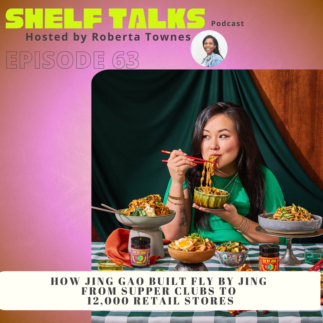 Fly By Jing founder Jing Gao shares retail growth strategies for building a successful food brand on the Shelf Talks Podcast.