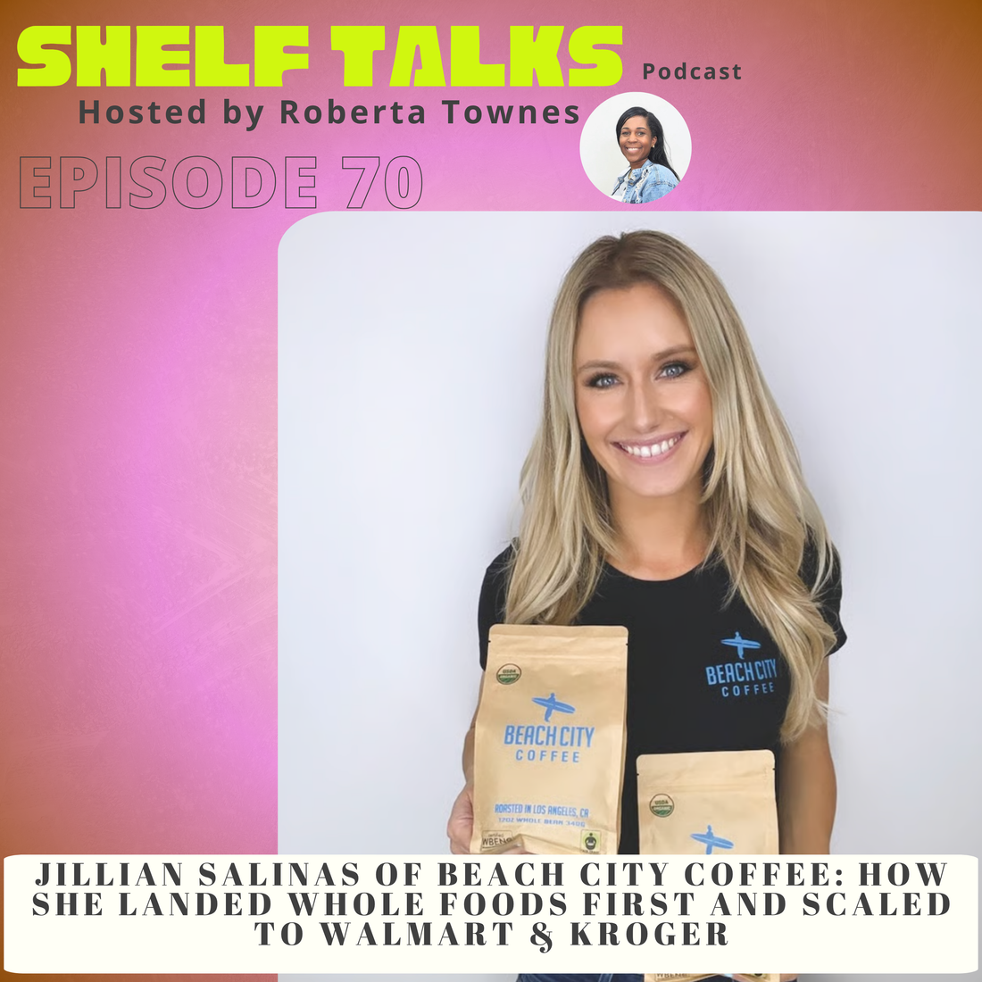 Jillian Salinas, founder of Beach City Coffee, shares her retail journey on the Shelf Talks Podcast