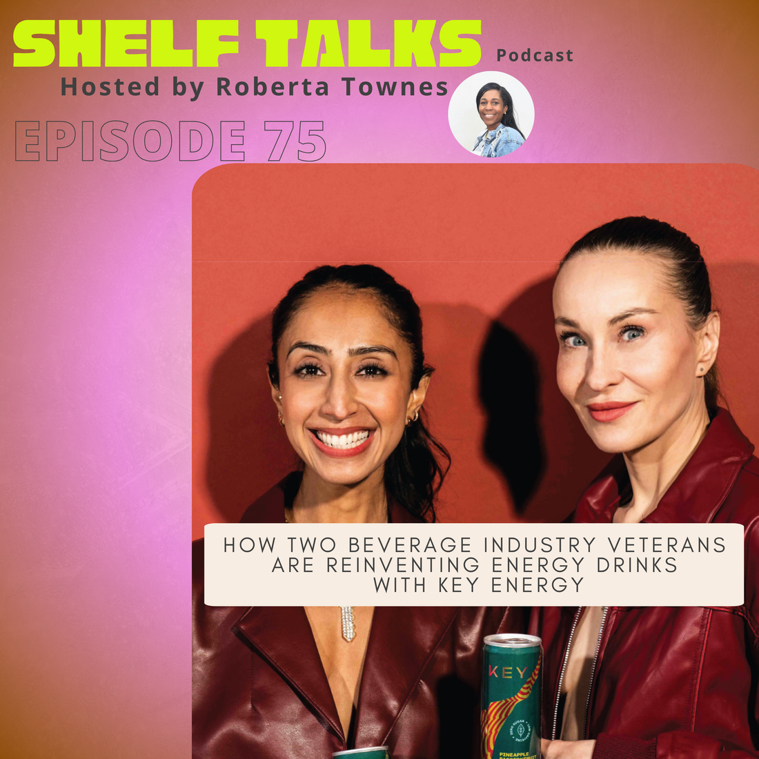 Tekla & Karishma Founders of KEY Energy on Shelf Talks Podcast