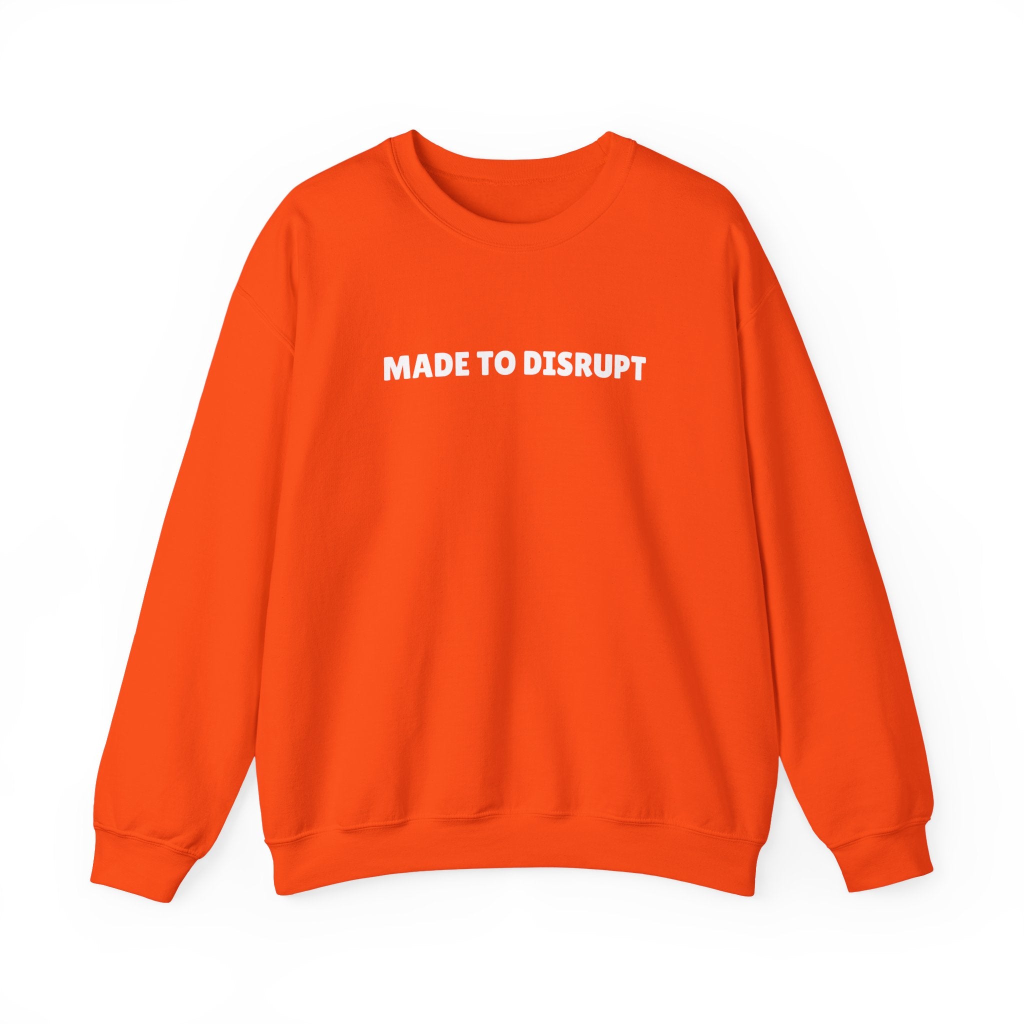 MADE TO DISRUPT Crewneck Sweatshirt