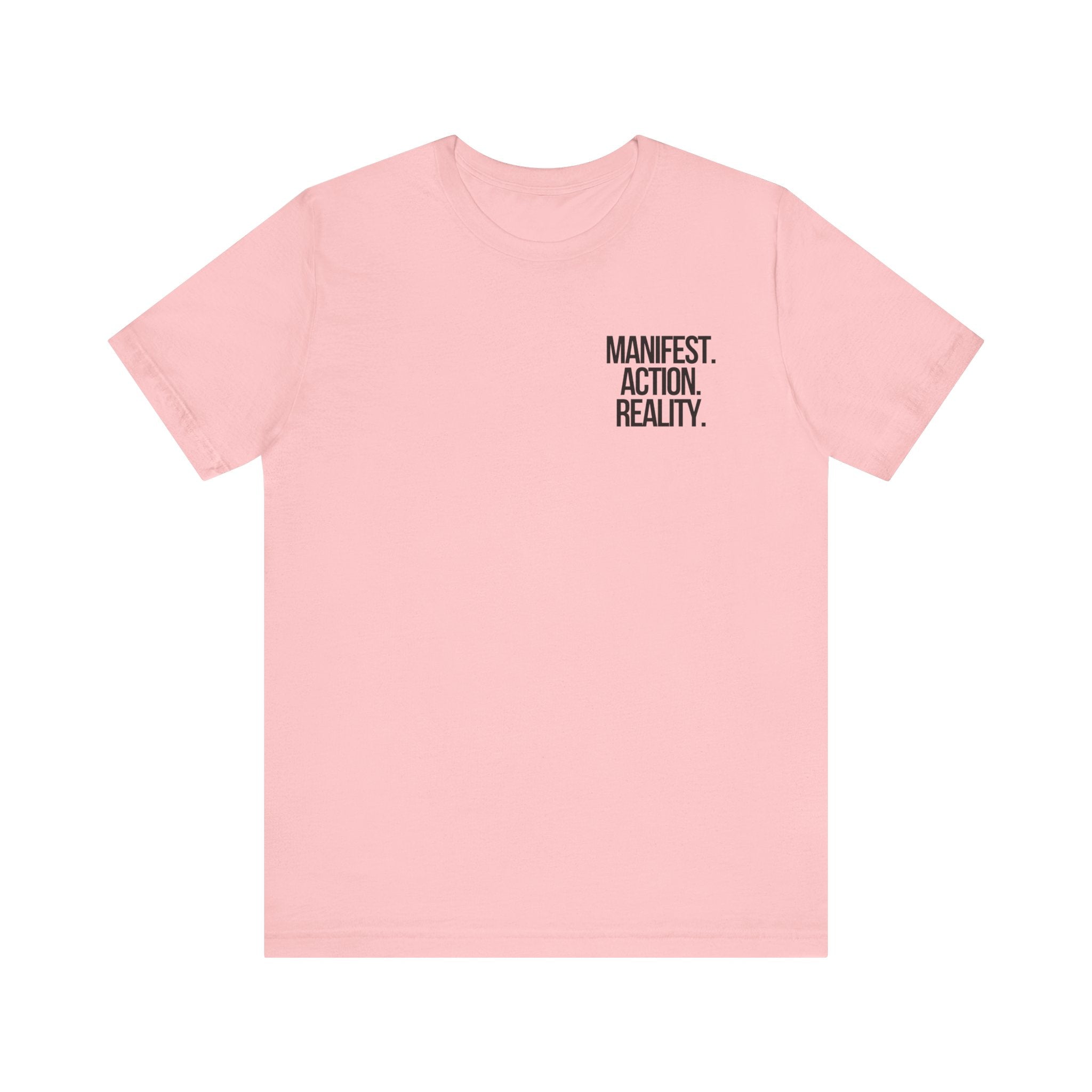 Manifest. Action. Reality. Tee — Minimal Motivational Graphic T-Shirt