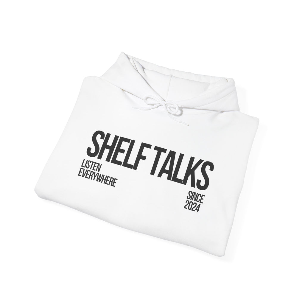 Shelf Talks Hoodie — "Listen Everywhere" Podcast Hoodie (Since 2024)