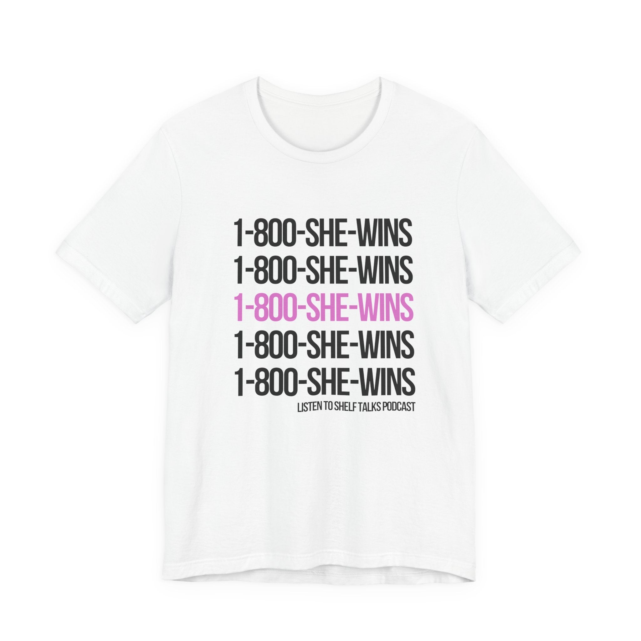 1-800-SHE-WINS Tee — Feminist Graphic Short Sleeve Shirt
